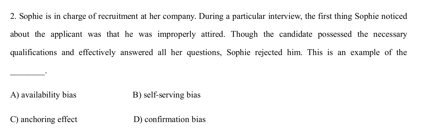 2. Sophie is in charge of recruitment at her company. During a particular interview, the first thing Sophie