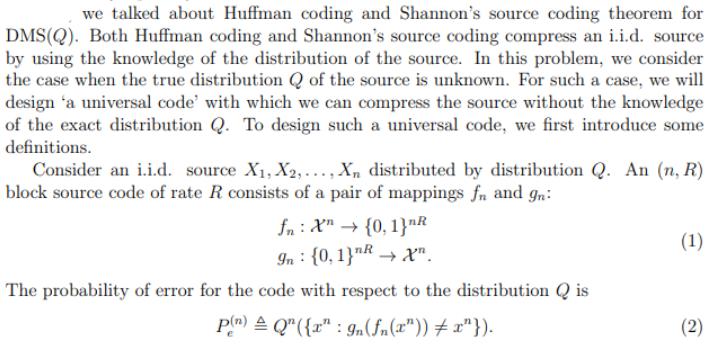 we talked about Huffman coding and Shannon's source coding theorem for DMS(Q). Both Huffman coding and