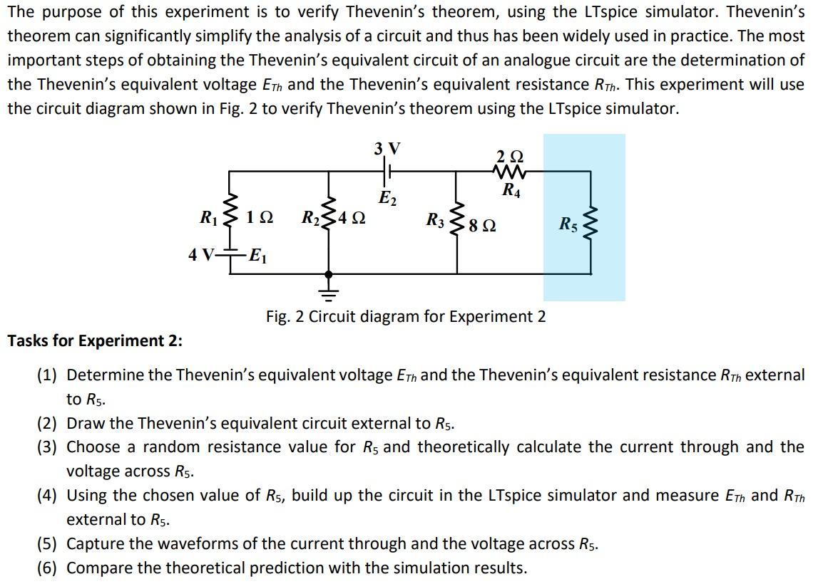 The purpose of this experiment is to verify Thevenin's theorem, using the LTspice simulator. Thevenin's