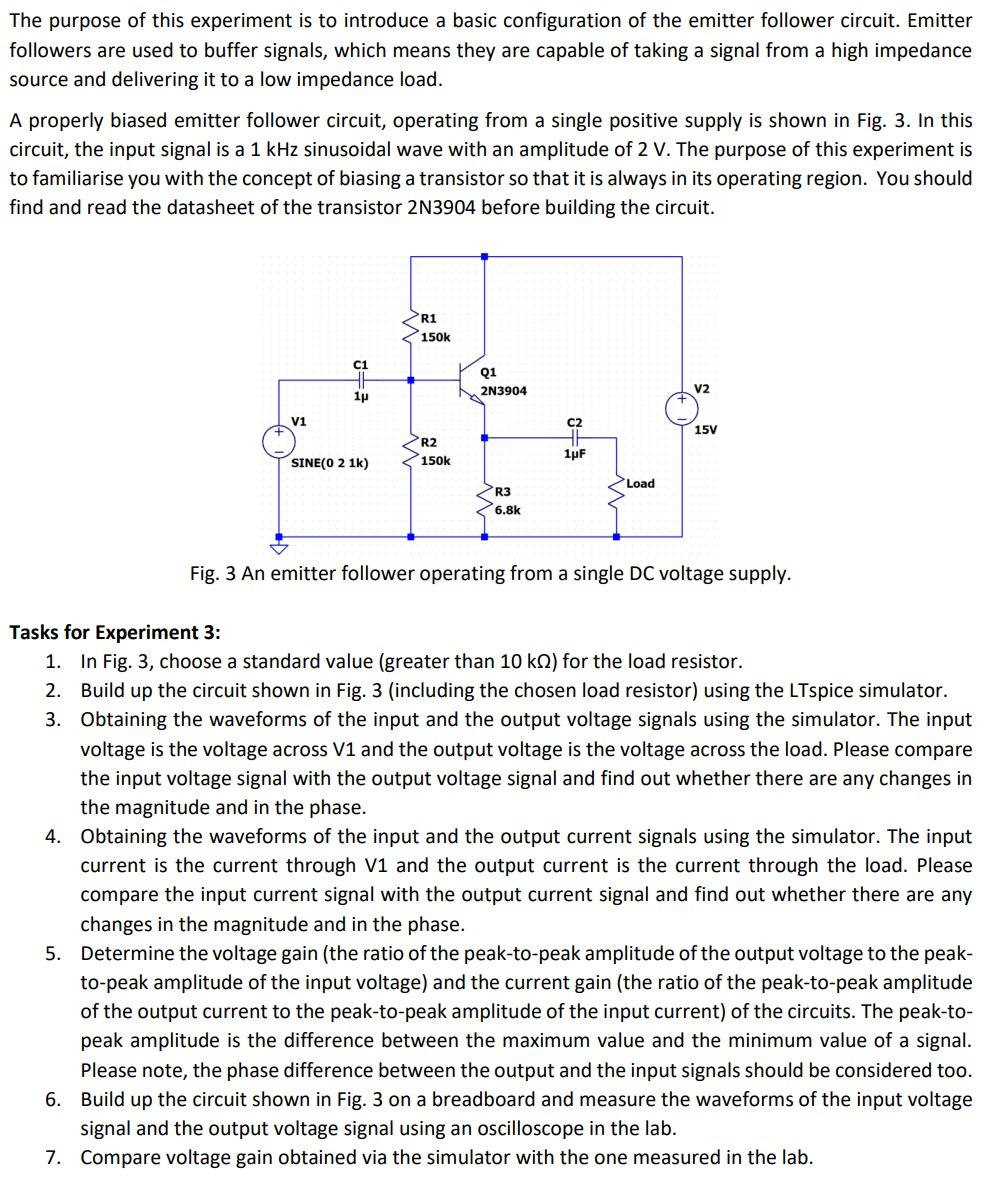The purpose of this experiment is to introduce a basic configuration of the emitter follower circuit. Emitter