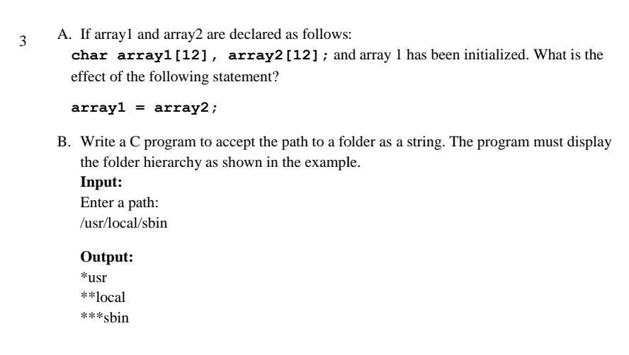 3 A. If array1 and array2 are declared as follows: char array1 [12], array2 [12] ; and array 1 has been