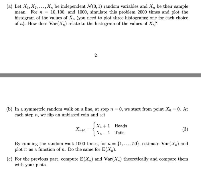 (a) Let X, X,..., X, be independent N(0, 1) random variables and X, be their sample mean. For n = 10, 100,