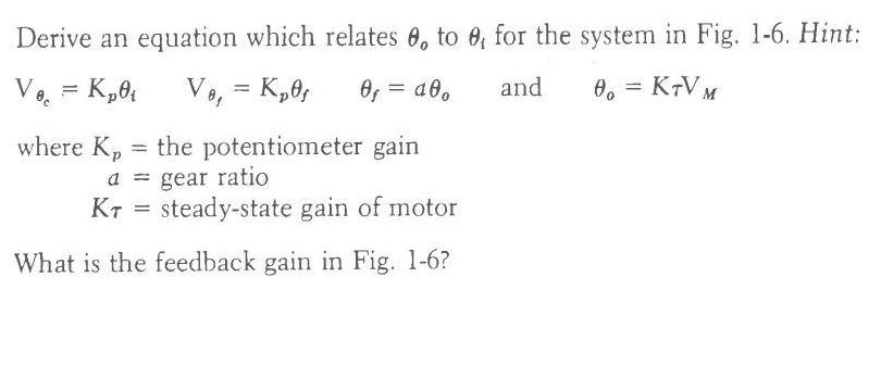 Derive an equation which relates 0, to 0, for the system in Fig. 1-6. Hint: and 0 KTV M = Vec = K0 Ve, = K0s