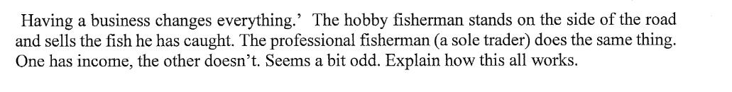 Having a business changes everything.' The hobby fisherman stands on the side of the road and sells the fish