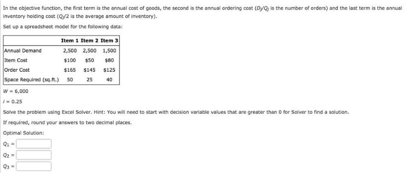 In the objective function, the first term is the annual cost of goods, the second is the annual ordering cost