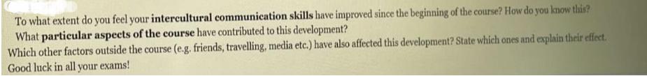 To what extent do you feel your intercultural communication skills have improved since the beginning of the