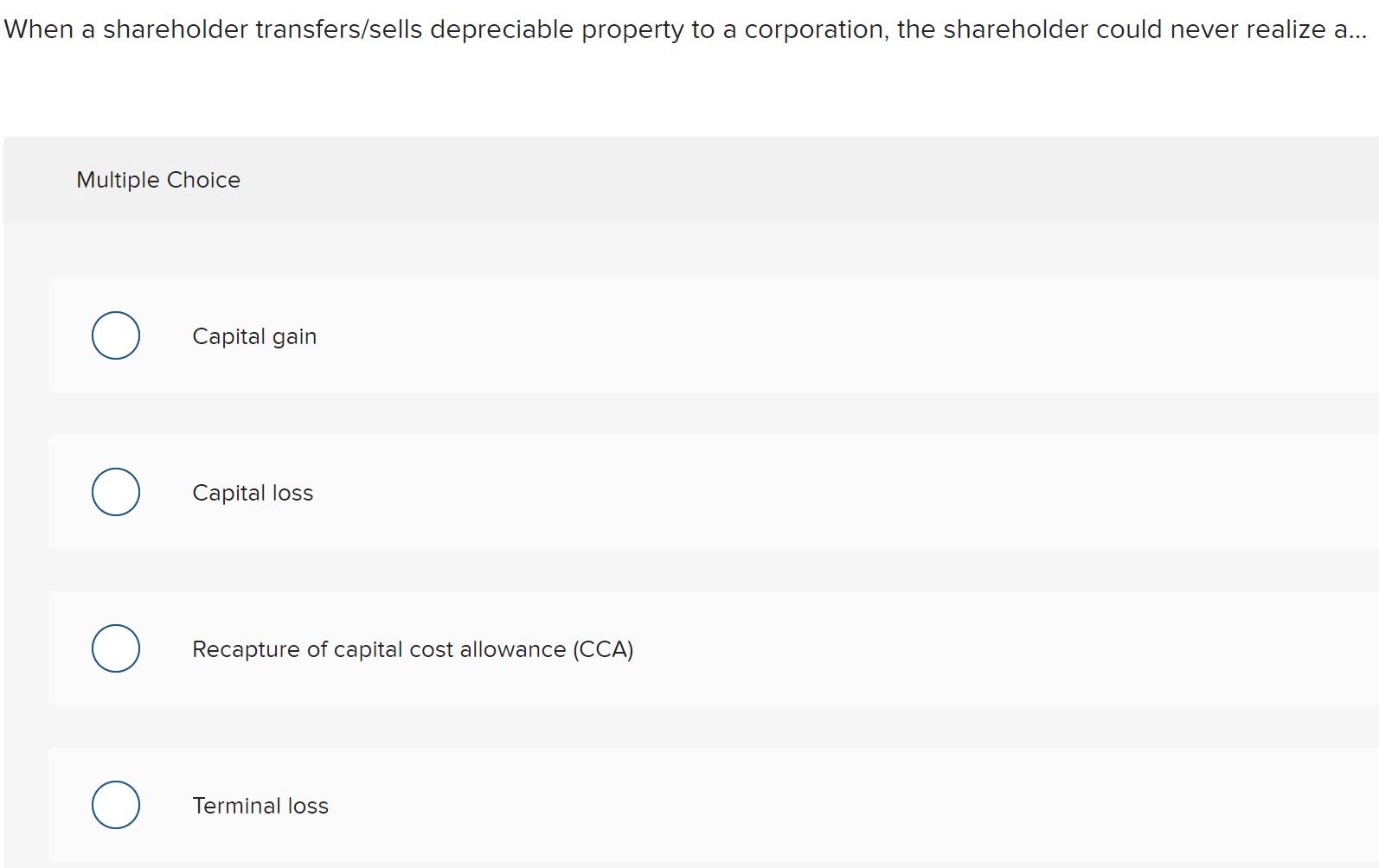 When a shareholder transfers/sells depreciable property to a corporation, the shareholder could never realize