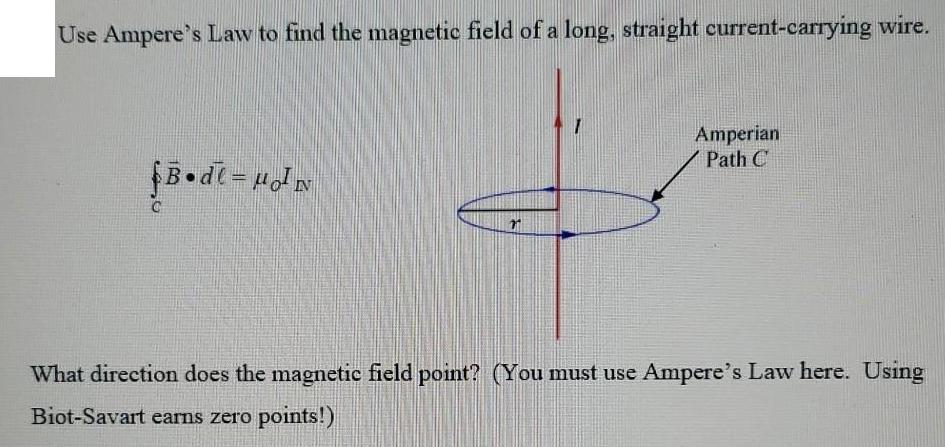 Use Ampere's Law to find the magnetic field of a long, straight current-carrying wire. Bdl= ol Amperian Path