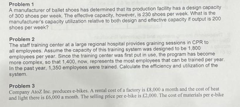 Problem 1 A manufacturer of ballet shoes has determined that its production facility has a design capacity of
