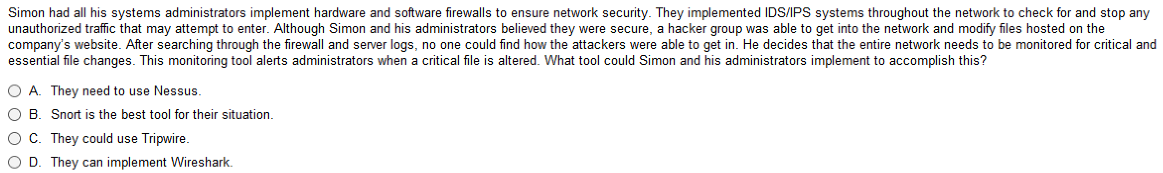 Simon had all his systems administrators implement hardware and software firewalls to ensure network
