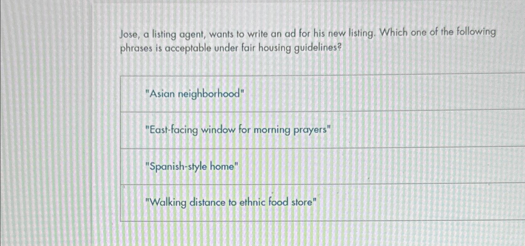 Jose, a listing agent, wants to write an ad for his new listing. Which one of the following phrases is
