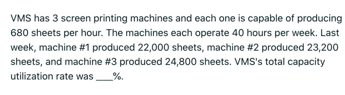 VMS has 3 screen printing machines and each one is capable of producing 680 sheets per hour. The machines