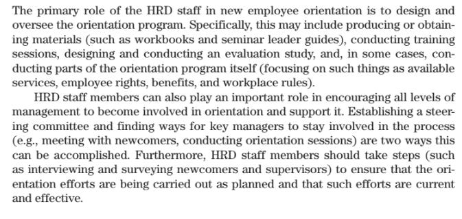 The primary role of the HRD staff in new employee orientation is to design and oversee the orientation