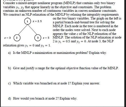Consider a mixed-integer nonlinear program (MINLP) that contains only two binary variables y, y that appear