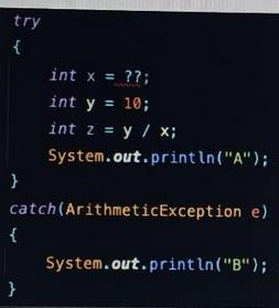 try { int x = ??; int y = 10; int z = y / x; System.out.println(