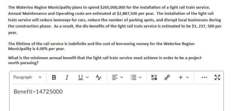The Waterloo Region Municipality plans to spend $265,000,000 for the installation of a light rail train