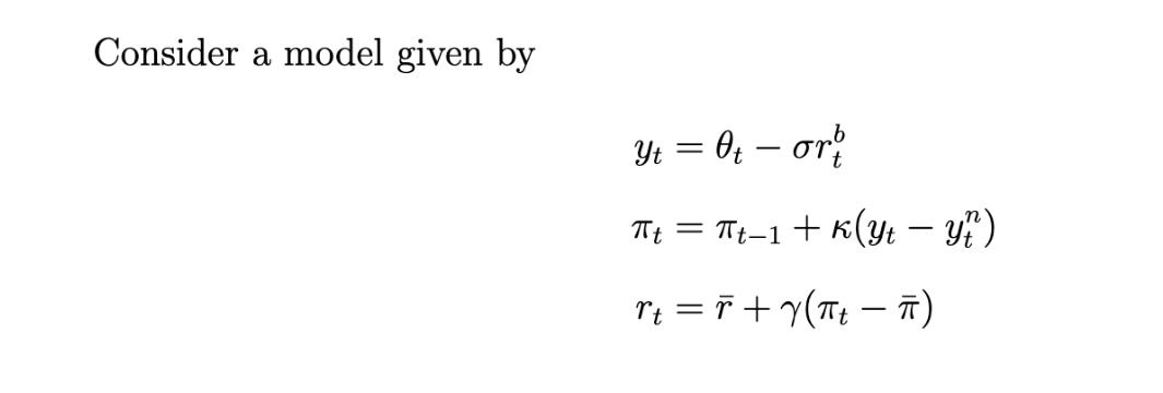 Consider a model given by Yt = 0 - orb Tt = Tt-1 + K(Yt  Y?) - rt=F+Y(t )
