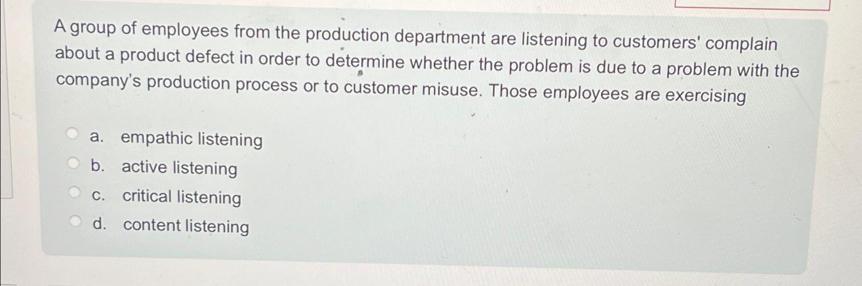 A group of employees from the production department are listening to customers' complain about a product