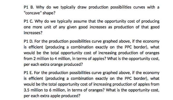 P1 B. Why do we typically draw production possibilities curves with a 