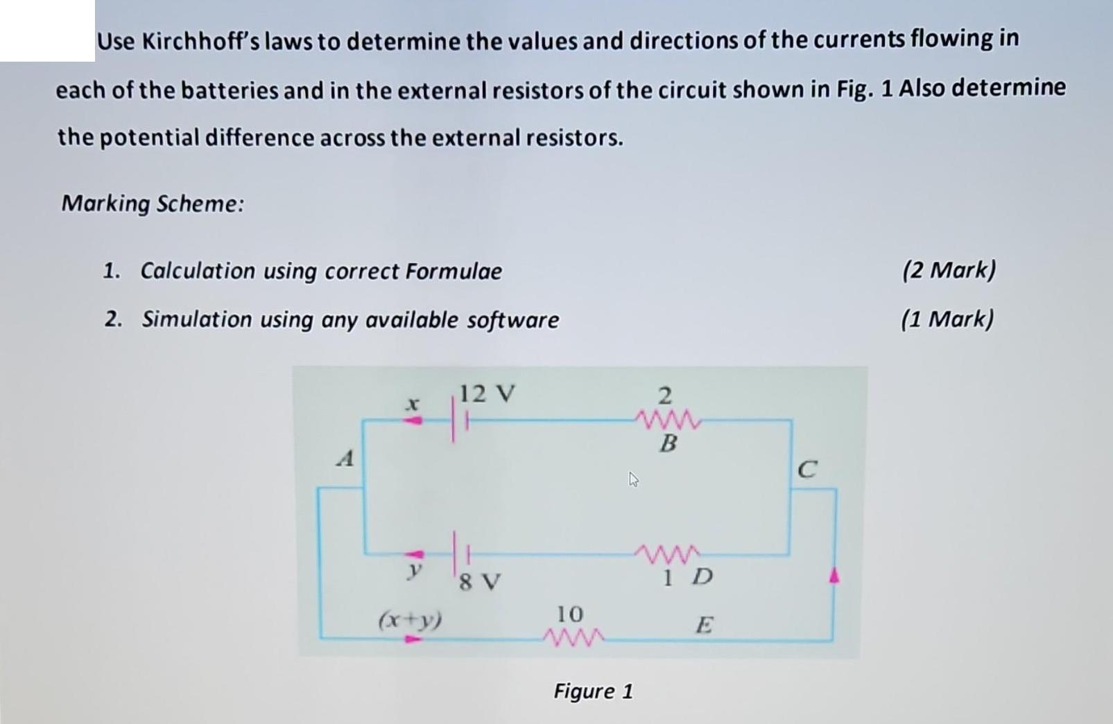 Use Kirchhoff's laws to determine the values and directions of the currents flowing in each of the batteries