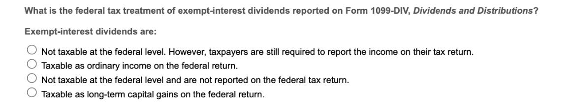 What is the federal tax treatment of exempt-interest dividends reported on Form 1099-DIV, Dividends and