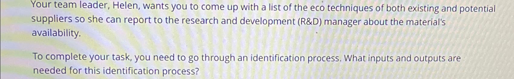 Your team leader, Helen, wants you to come up with a list of the eco techniques of both existing and