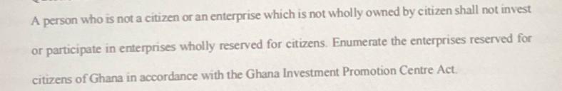 A person who is not a citizen or an enterprise which is not wholly owned by citizen shall not invest or