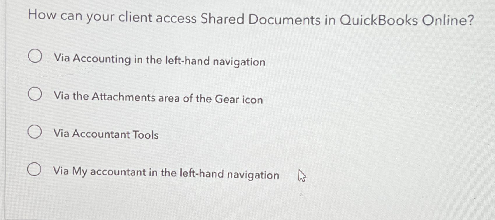 How can your client access Shared Documents in QuickBooks Online? Via Accounting in the left-hand navigation