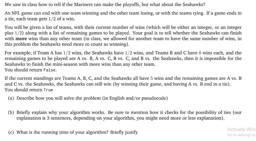 We saw in class how to tell if the Mariners can make the playoffs, but what about the Seahawks? An NFL game