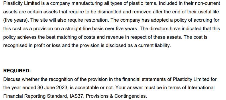 Plasticity Limited is a company manufacturing all types of plastic items. Included in their non-current