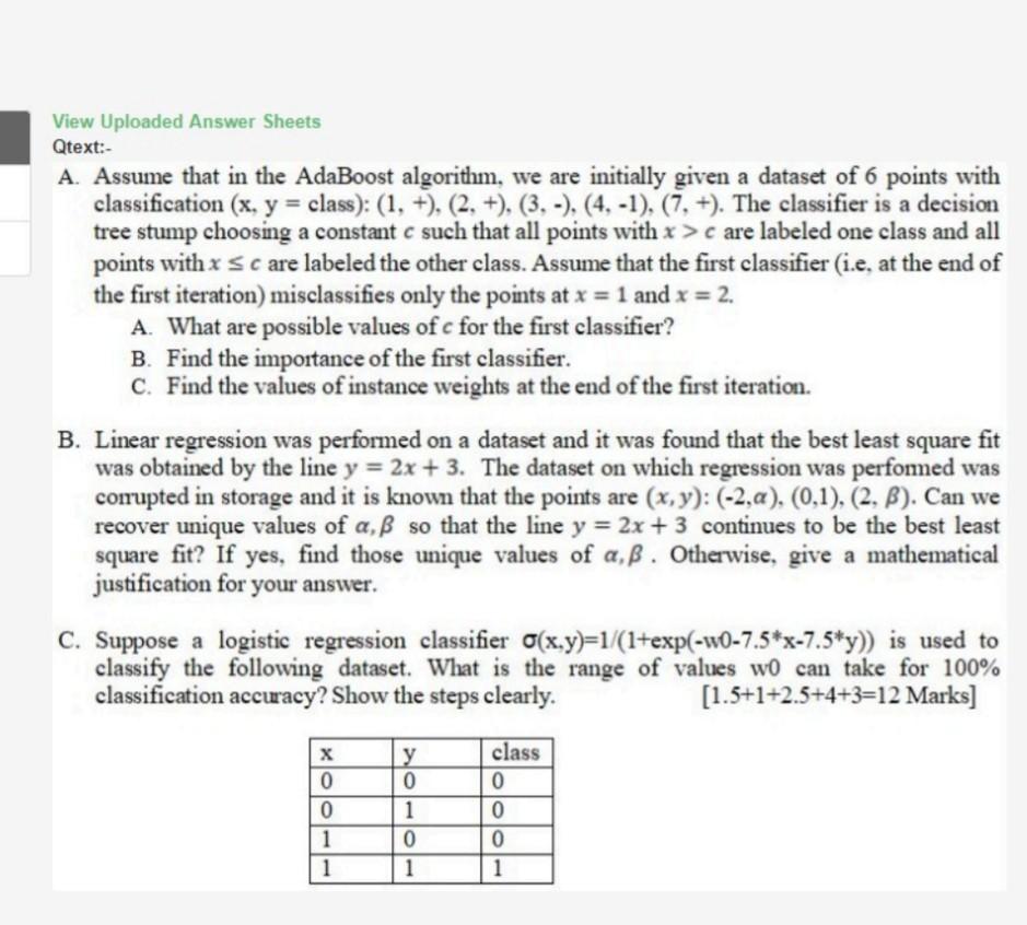 View Uploaded Answer Sheets Qtext:- A. Assume that in the AdaBoost algorithm, we are initially given a