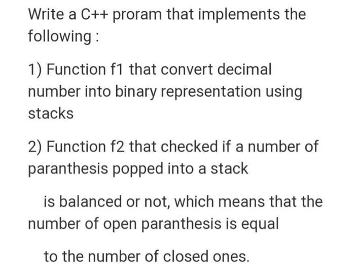 Write a C++ proram that implements the following: 1) Function f1 that convert decimal number into binary