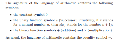 1. The signature of the language of arithmetic contains the following symbols: the constant symbol 0;  the