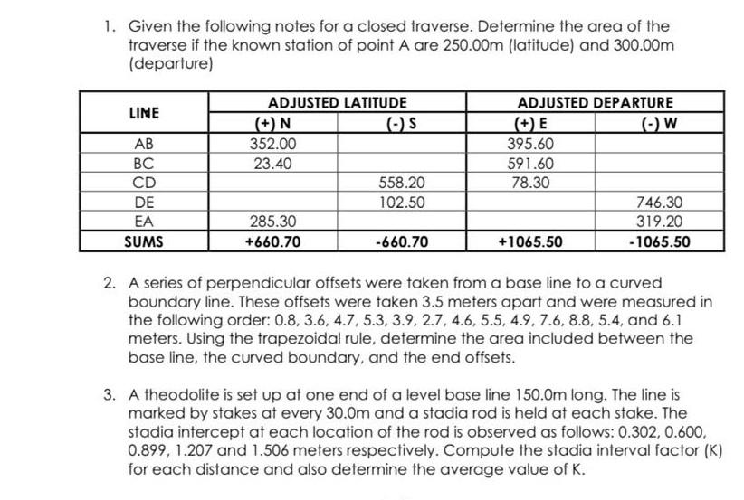 1. Given the following notes for a closed traverse. Determine the area of the traverse if the known station