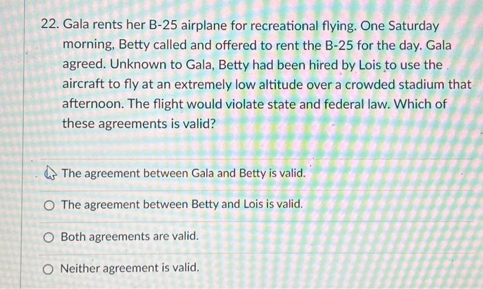 22. Gala rents her B-25 airplane for recreational flying. One Saturday morning, Betty called and offered to