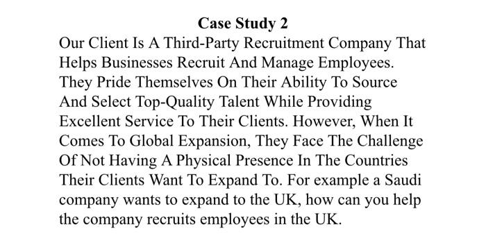 Case Study 2 Our Client Is A Third-Party Recruitment Company That Helps Businesses Recruit And Manage