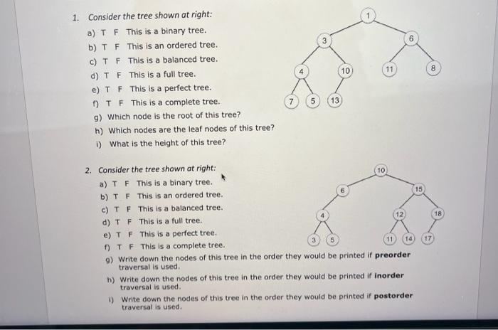 1. Consider the tree shown at right: a) T F This is a binary tree.. b) T F This is an ordered tree. c) T F