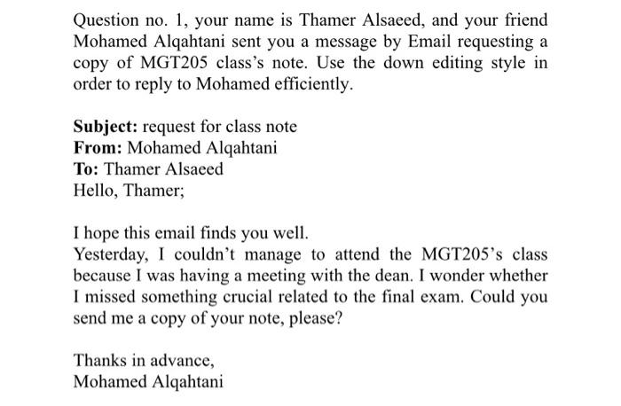 Question no. 1, your name is Thamer Alsaeed, and your friend Mohamed Alqahtani sent you a message by Email