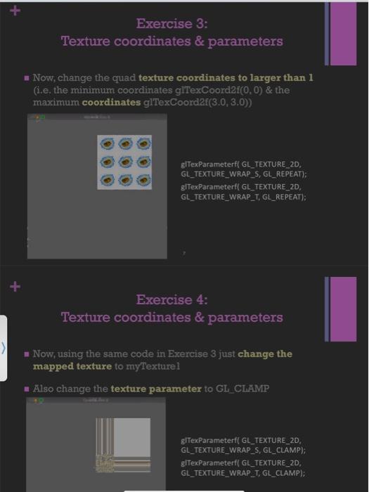 + Exercise 3: Texture coordinates & parameters Now, change the quad texture coordinates to larger than 1