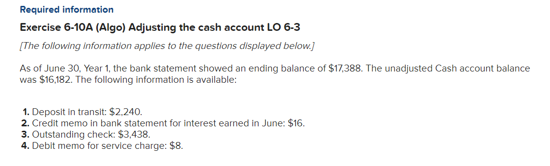Required information Exercise 6-10A (Algo) Adjusting the cash account LO 6-3 [The following information