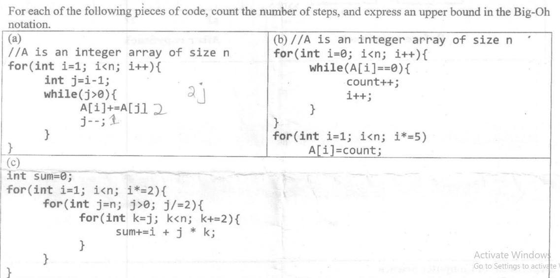 For each of the following pieces of code, count the number of steps, and express an upper bound in the Big-Oh