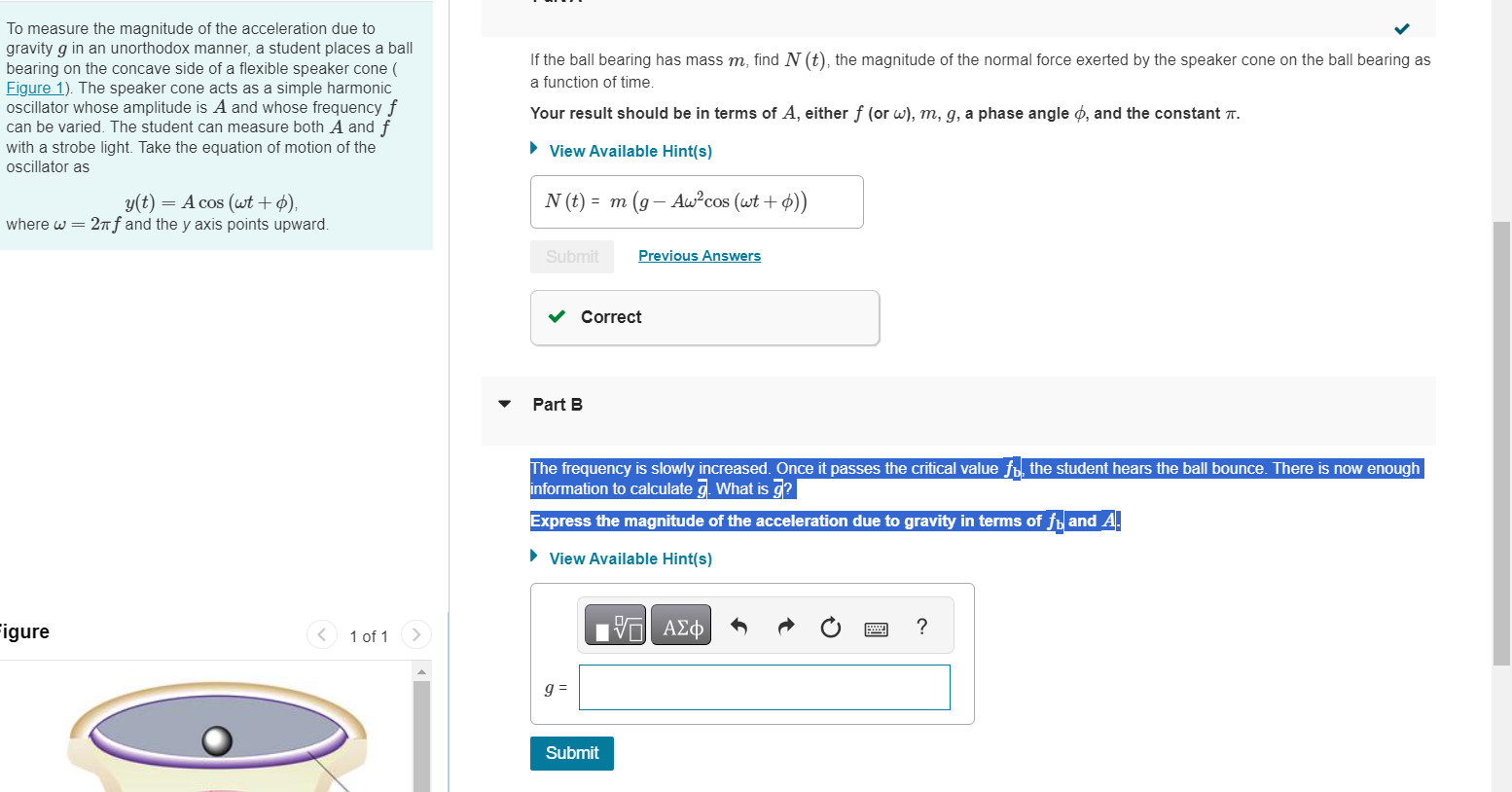 To measure the magnitude of the acceleration due to gravity g in an unorthodox manner, a student places a