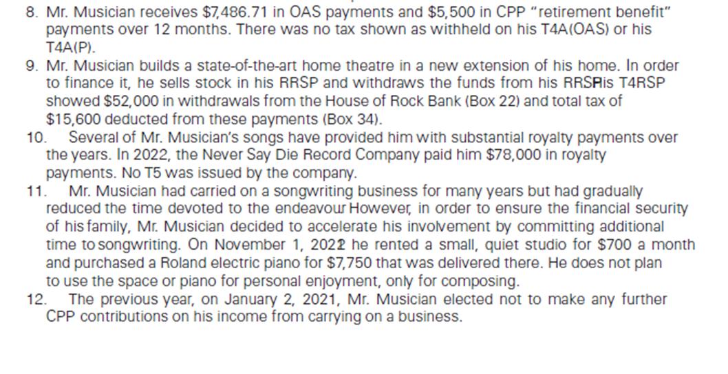 8. Mr. Musician receives $7,486.71 in OAS payments and $5,500 in CPP 