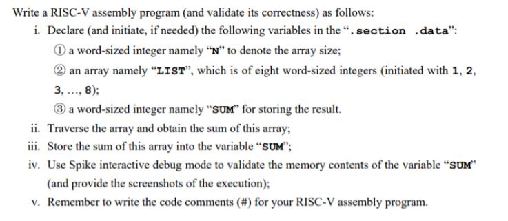 Write a RISC-V assembly program (and validate its correctness) as follows: i. Declare (and initiate, if