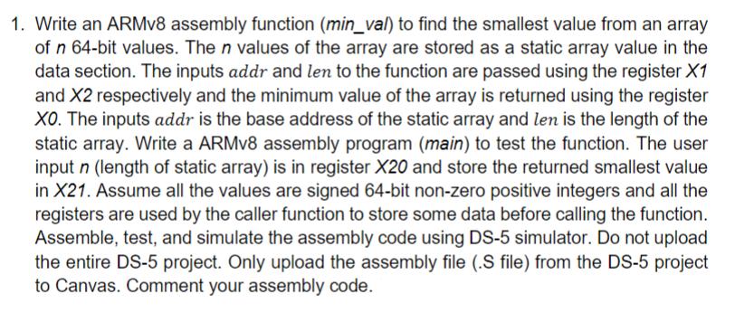 1. Write an ARMv8 assembly function (min_val) to find the smallest value from an array of n 64-bit values.