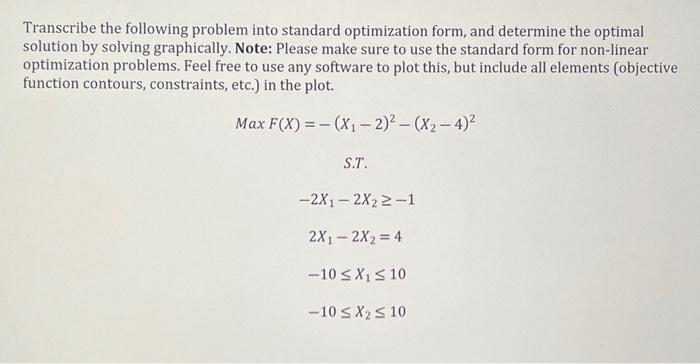 Transcribe the following problem into standard optimization form, and determine the optimal solution by