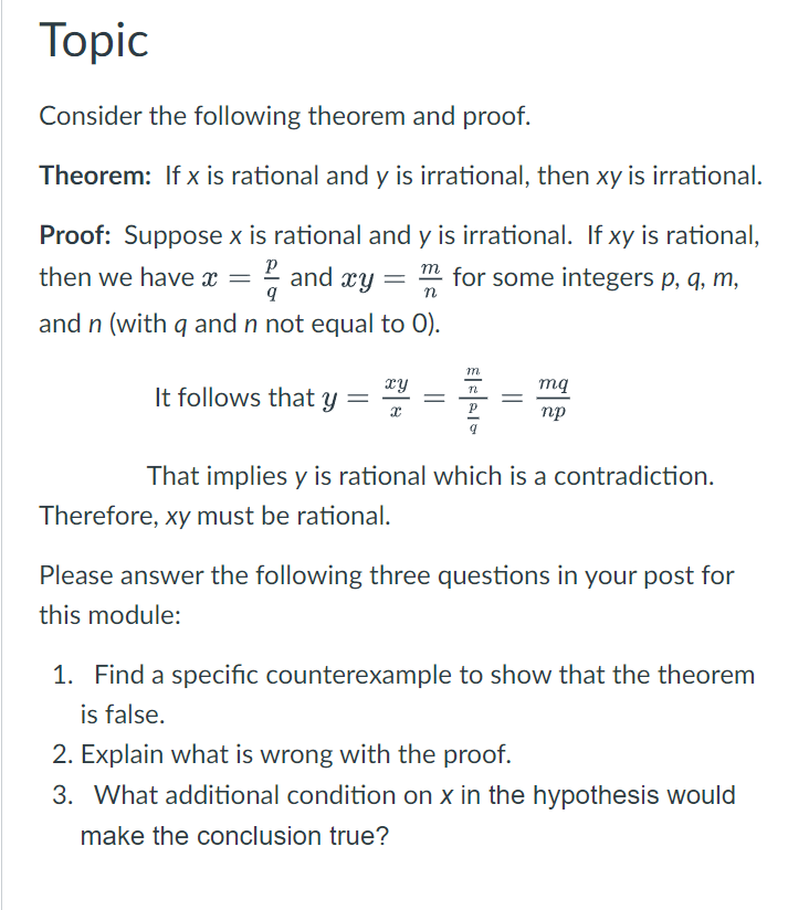 Topic Consider the following theorem and proof. Theorem: If x is rational and y is irrational, then xy is