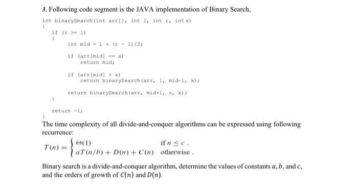 3. Following code segment is the JAVA implementation of Binary Search, int binarySearch (int arri), int 1,
