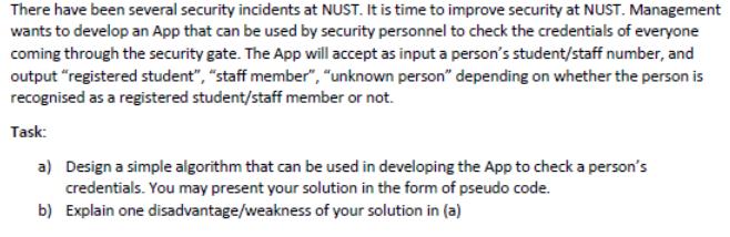 There have been several security incidents at NUST. It is time to improve security at NUST. Management wants