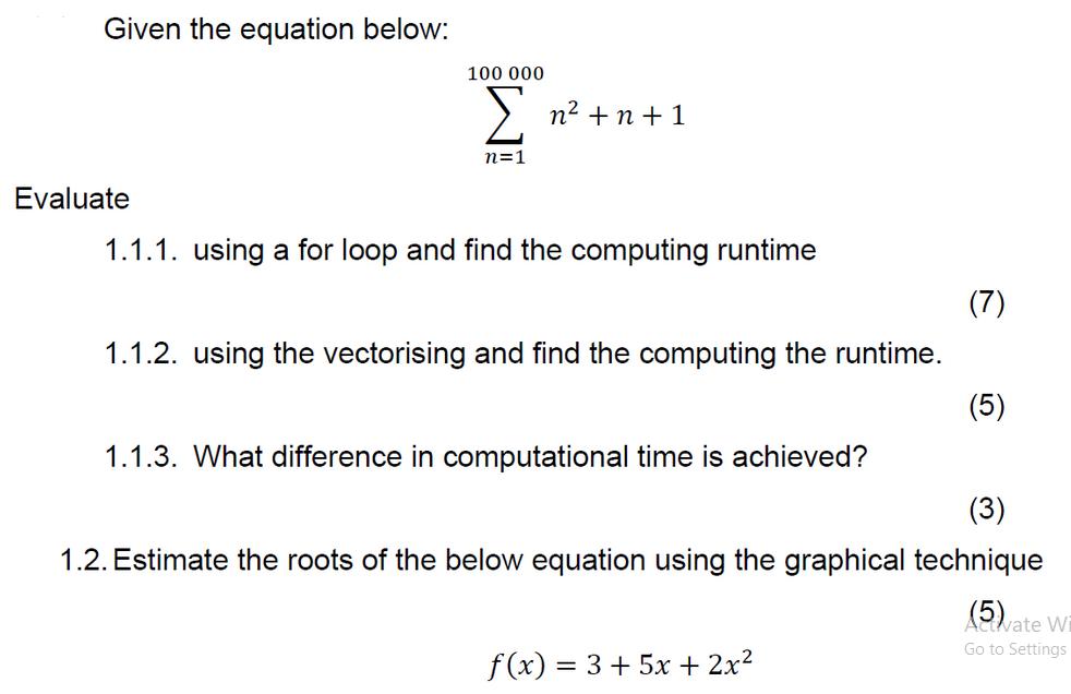 Given the equation below: Evaluate 100 000 n+n+1 n=1 1.1.1. using a for loop and find the computing runtime